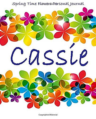 Spring Time Flowers Personal Journal - Cassie (Paperback)