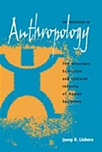 An Invitation to Anthropology: The Structure, Evolution and Cultural Identity of Human Societies (Paperback)