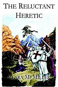 The Reluctant Heretic (Hardcover)