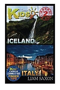 A Smart Kids Guide to Iceland and Italy: A World of Learning at Your Fingertips (Paperback)