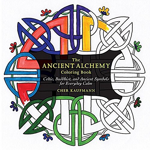 The Ancient Alchemy Coloring Book: Celtic Knots, Mandalas, and Sacred Symbols (Paperback)