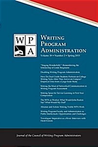 Wpa: Writing Program Administration 38.2 (Spring 2015) (Paperback)