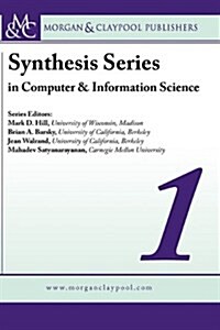Synthesis Series on Computer & Information Science Volume 1 (Hardcover)