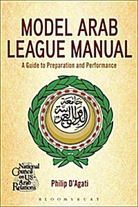 The Model Arab League Manual: A Guide to Preparation and Performance (Hardcover)