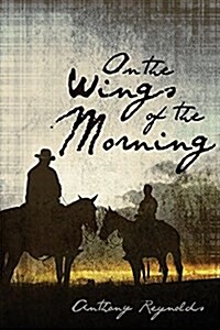 On the Wings of the Morning (Paperback)