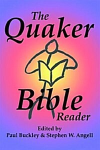 The Quaker Bible Reader (Paperback)