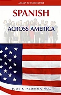 Spanish Across America: A Ready-To-Use Resource (Paperback)