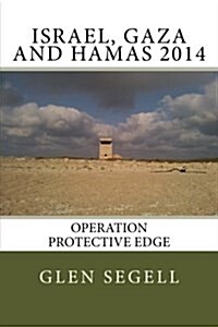 Israel, Gaza and Hamas 2014: Operation Protective Edge (Paperback)