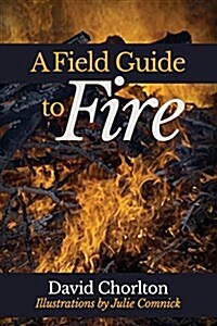 A Field Guide to Fire (Paperback)