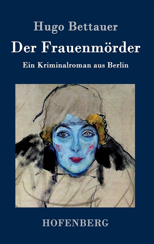 Der Frauenm?der: Ein Kriminalroman aus Berlin (Hardcover)