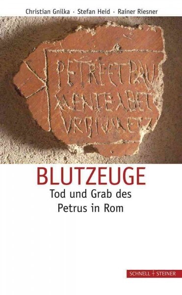 Blutzeuge: Tod Und Grab Des Petrus in ROM (Paperback, 2)