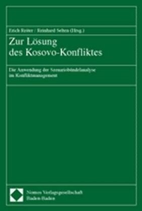 Zur Losung Des Kosovo-Konfliktes: Die Anwendung Der Szenariobundelanalyse Im Konfliktmanagement (Paperback)