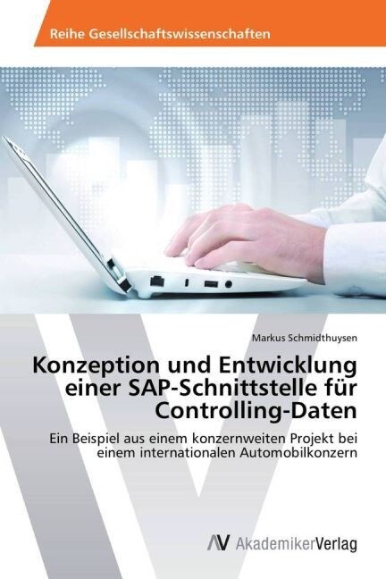 Konzeption Und Entwicklung Einer SAP-Schnittstelle Fur Controlling-Daten (Paperback)