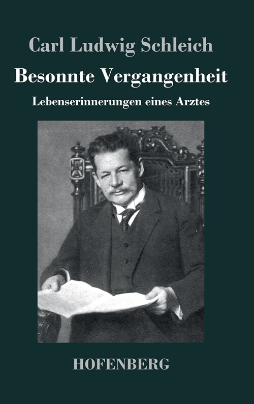 Besonnte Vergangenheit: Lebenserinnerungen eines Arztes (Hardcover)