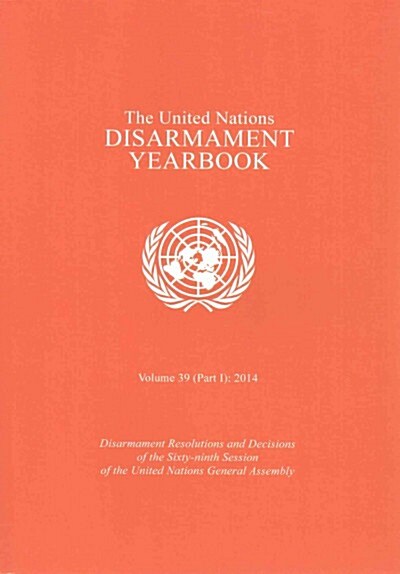 United Nations Disarmament Yearbook: 2014, Part 1 (Paperback)