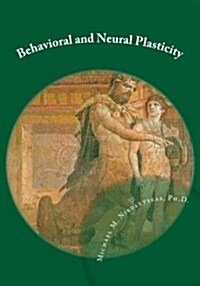 Behavioral and Neural Plasticity (Paperback)