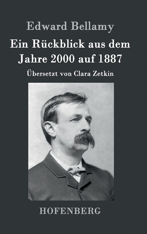 Ein R?kblick aus dem Jahre 2000 auf 1887: ?ersetzt von Clara Zetkin (Hardcover)