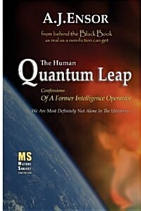The Human Quantum Leap: Confessions of a Former Intelligence Operative (Paperback)