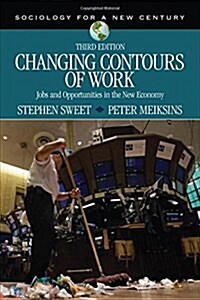 Changing Contours of Work: Jobs and Opportunities in the New Economy (Paperback)