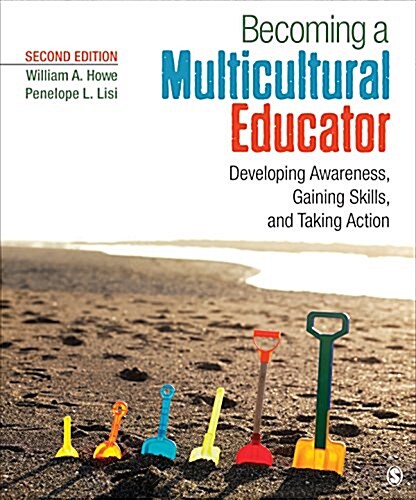 Becoming a Multicultural Educator: Developing Awareness, Gaining Skills, and Taking Action (Paperback)