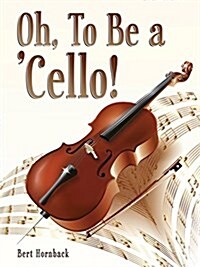 Oh, to Be a Cello (Paperback)