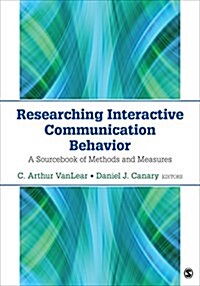 Researching Interactive Communication Behavior: A Sourcebook of Methods and Measures (Paperback)
