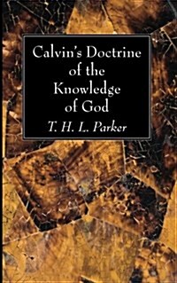 Calvins Doctrine of the Knowledge of God (Paperback)