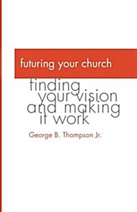Futuring Your Church (Paperback)