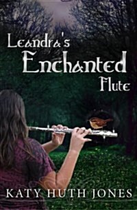 Leandras Enchanted Flute (Paperback)