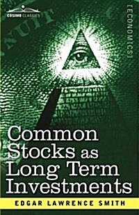 Common Stocks as Long Term Investments (Paperback)