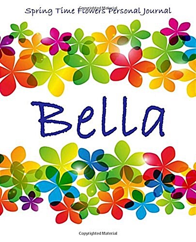Spring Time Flowers Personal Journal - Bella (Paperback)