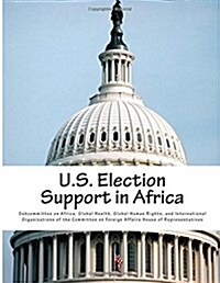 U.S. Election Support in Africa (Paperback)