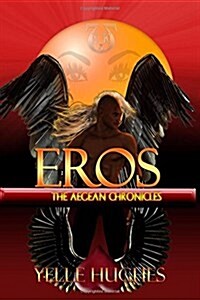 Eros the Aegean Chronicles (Paperback)