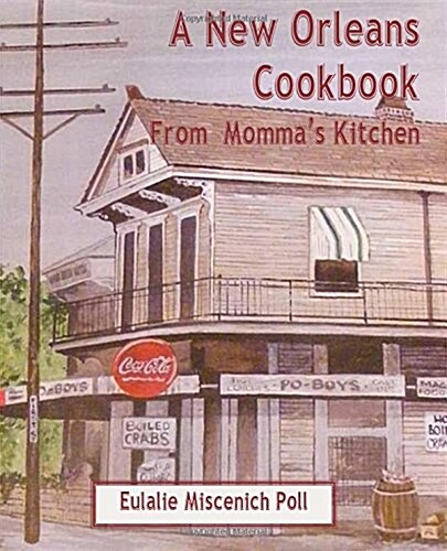 A New Orleans Cookbook from Mommas Kitchen (Paperback)