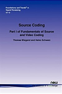 Source Coding: Part I of Fundamentals of Source and Video Coding (Paperback)