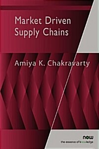 Market Driven Supply Chains (Paperback)