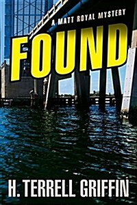 Found: A Matt Royal Mysteryvolume 8 (Paperback)