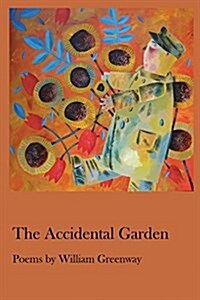 The Accidental Garden (Paperback)