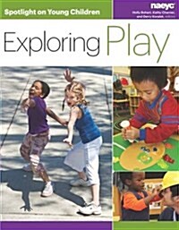 Spotlight on Young Children: Exploring Play (Paperback)