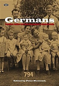 Germans: Travellers, Settlers and Their Descendants in South Australia (Paperback)