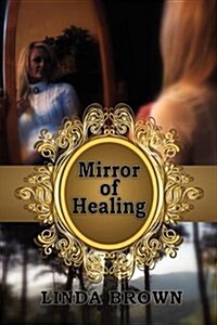 Mirror of Healing (Paperback)