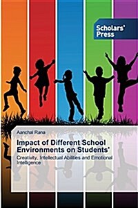 Impact of Different School Environments on Students (Paperback)