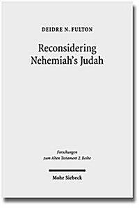 Reconsidering Nehemiahs Judah: The Case of MT and LXX Nehemia 11-12 (Paperback)