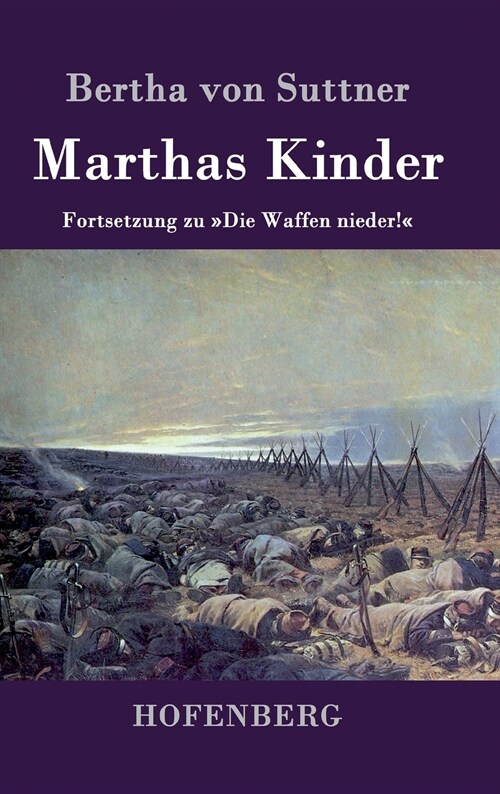 Marthas Kinder: Fortsetzung zu Die Waffen nieder! (Hardcover)