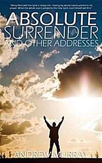 Absolute Surrender by Andrew Murray (Hardcover)