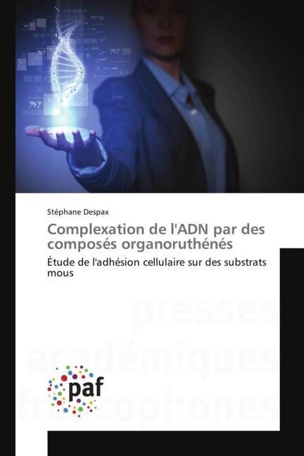 Complexation de lAdn Par Des Compos? Organoruth?? (Paperback)