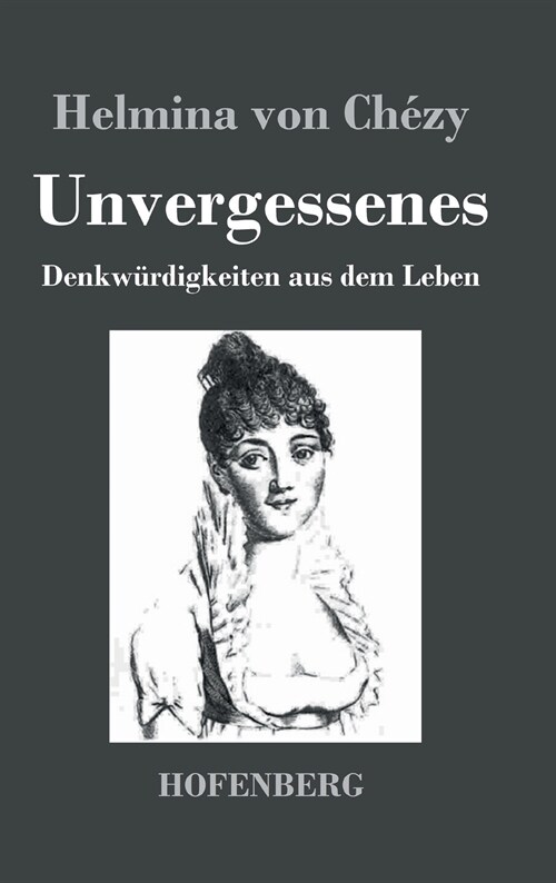 Unvergessenes. Denkw?digkeiten Aus Dem Leben (Hardcover)