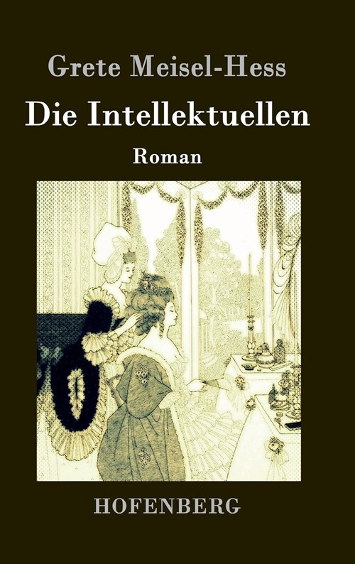 Die Intellektuellen: Roman (Hardcover)