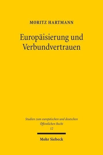 Europaisierung Und Verbundvertrauen: Die Verwaltungspraxis Des Emissionshandelssystems Der Europaischen Union (Paperback)