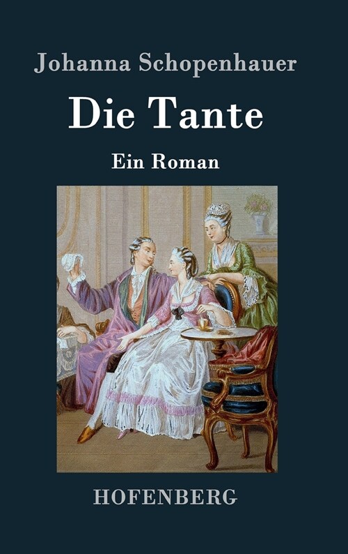 Die Tante: Ein Roman (Hardcover)
